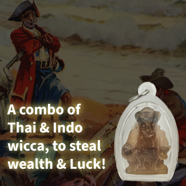 Maha John Salat - Pirate Sihir - A combo of Thai & Indo wicca, to steal wealth & Luck!