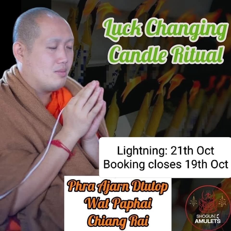 Phra Ajarn Dtutop Luck Changing Candle Ritual (2025)